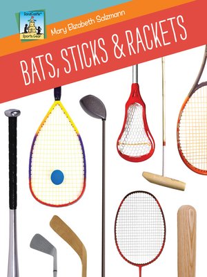 cover image of Bats, Sticks & Rackets